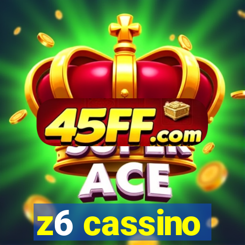 z6 cassino